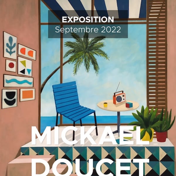 Mickael Doucet Exposition Septembre 2022